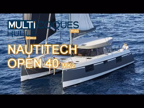 NAUTITECH OPEN 40 MK2 Catamaran - Boat Review Teaser - Multicoques Mag - Multihulls World